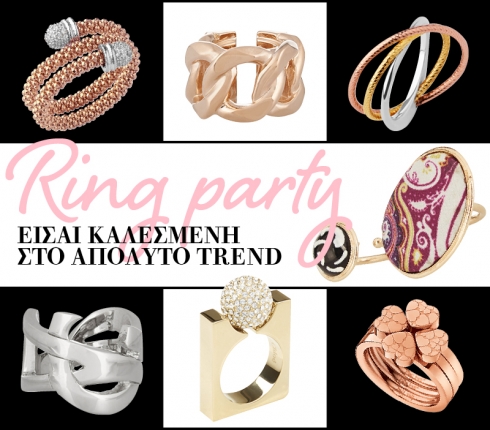 Ring Party: Τα καλύτερα δαχτυλίδια για σένα!