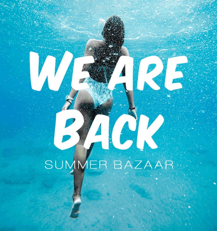 Απόκτησε τα πιο εντυπωσιακά summer must-haves στο πιο hot bazaar του καλοκαιριού Απόκτησε τα πιο εντυπωσιακά summer must-haves στο πιο hot bazaar του καλοκαιριού